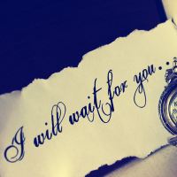 Waiting for you ♥