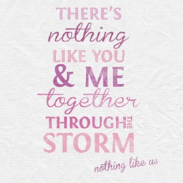 NOTHING LIKE US